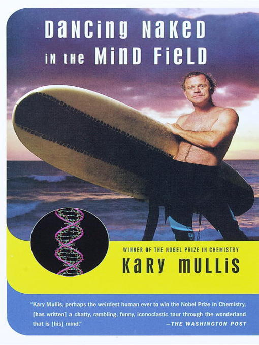 Title details for Dancing Naked in the Mind Field by Kary Mullis - Available